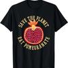 Rettet den Planeten s Esst Granatapfel s Lustiges umweltfreundliches T-Shirt