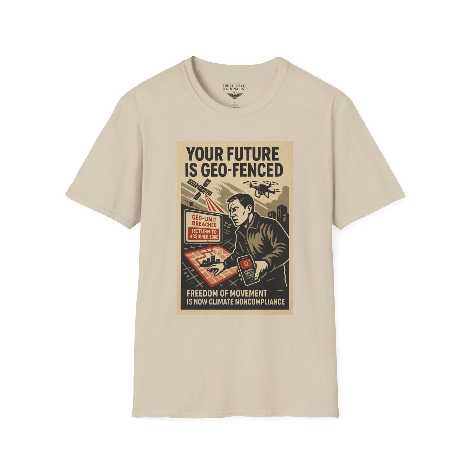 

Your Future Is Geo Fenced Shirt, Movement Restricted, Climate Used for Control 4XL