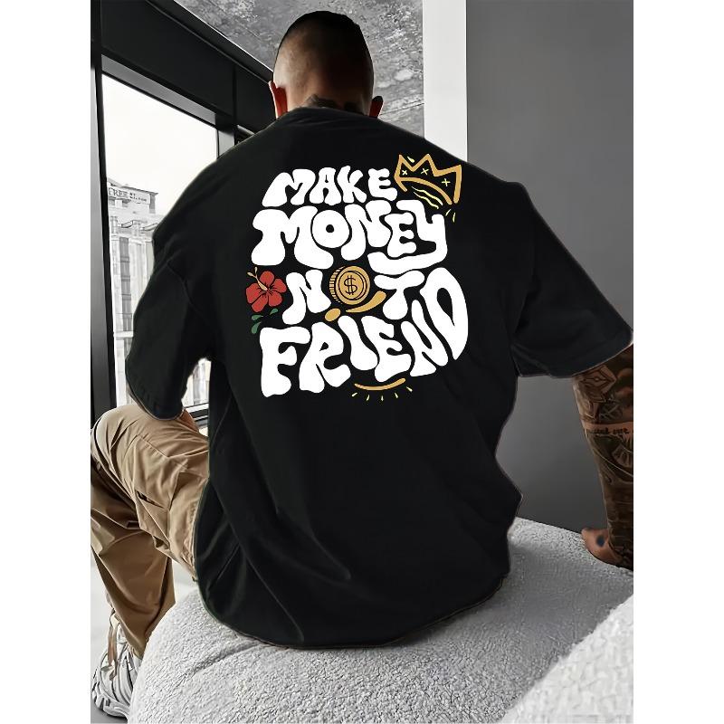 ' Make Money Not Friends 'Creative Print Men's Short Sleeve T-Shirt, Casual Round Neck Top, Versatile And Comfortable Tee, Spring& Summer Collection