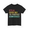 It's A Good Day To Protect Democracy Women Political Vintage Shirt