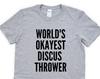 World's Okayest Discus Thrower T-Shirt