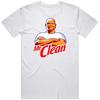 Me Clean T-Shirt Unisex T-Shirt