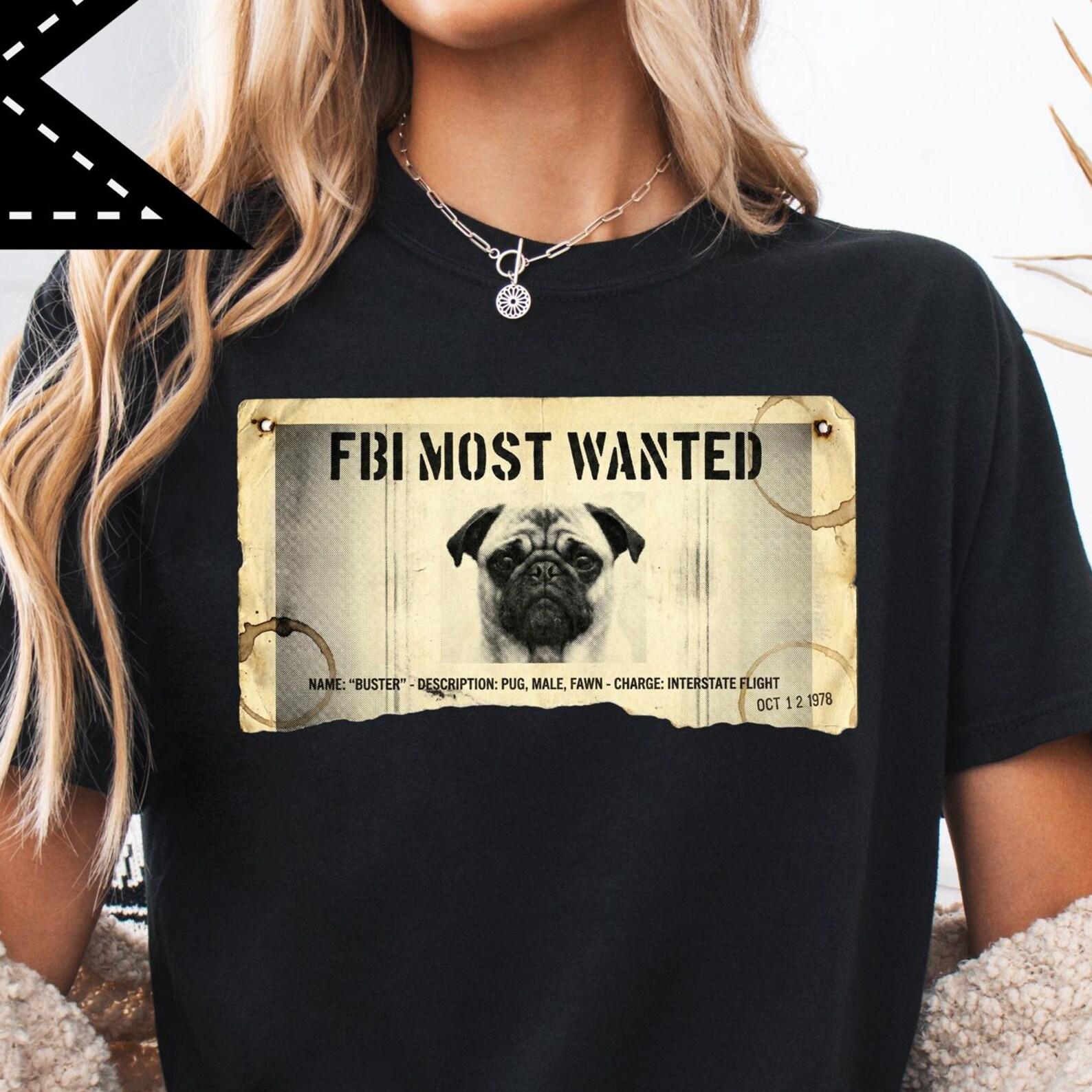 FBI Most Wanted Pug Poster TShirt, Funny Meme T-Shirt, Funny Dog Shirt, Pug Lover 3XL