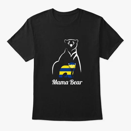 

Down Syndrome Awareness Mama Bear T-Shirt Made in the USA Size S to 5XL 2XL
