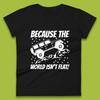 Off-Road Because The World Isn't Flat Seek Adventure 4x4 Off Road Jeep Racing Womens Tee T Shirt Mens Tops Unisex Top