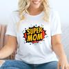 100 Cotton Super Mom TShirt Sarcastic Best Mom Gift Shirt Funny Women Short Sleeve Hipster Mom Life Tshirt Camiseta