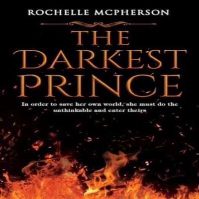 The Darkest Prince by Rochelle McPherson Paperback Book 9781804390078