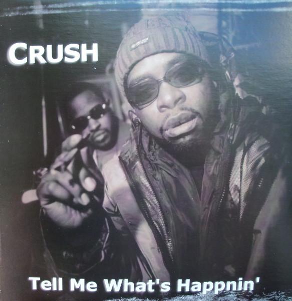 

12inch Record CRUSH - Tell Me What s Happnin BF1025 Bomb Factory Re 2000 US Rap & Hip-Hop/R&B Used