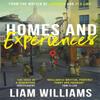 Homes and Experiences by Liam Williams Paperback Book 9781473694873