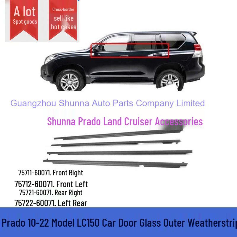 

75711-60071/72 Front & Rear Weatherstrips for Toyota Land Cruiser Prado Door Glass GZSN