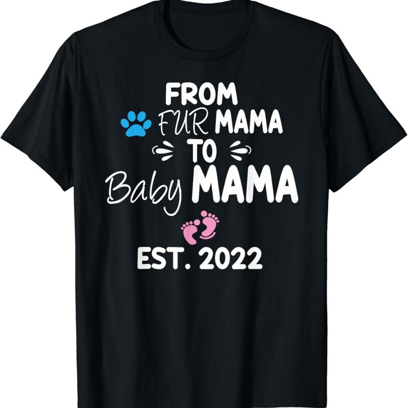 

From Fur mama to baby est 2022 funny new mom dog lover T Shirt - Men s Summer Cotton Graphic Tee S разноцветный
