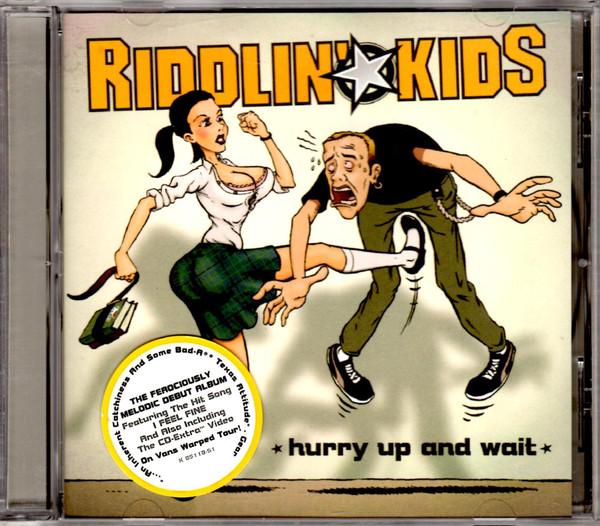 

CD RIDDLIN KIDS - Hurry Up And Wait CK85118 Aware Records, 2002 US Rock Used