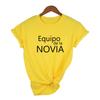 Equipo De La Novia Team Bride Graphic Tees Spain Women T Shirt Wedding Party Aesthetic Female