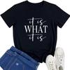 BLACKMYTH Women Cute Tees It Is What Graphic Crewneck T Shirts