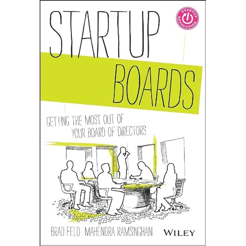 Startup Boards: Getting the Most Out of Your Board of Directors