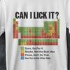 Can I Lick It, Can I Lick It Shirt, ironic shirt, Element Shirt, school shirt, sarcastic tee, Funny Chemistry Shirt, scientist funny shirt