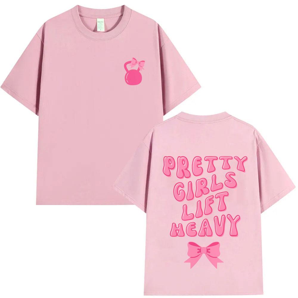 Pretty Girl Lift Heavy Graphic Tshirt Funny Gym Fitness T Shirts Men Women Fashion Casual Oversized Tshirt Male Vintage Tees
