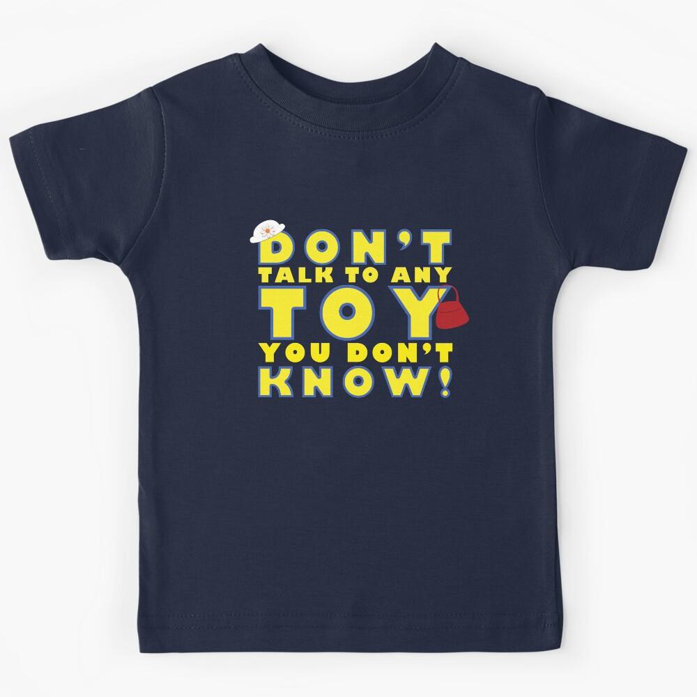 Don t talk to any toy you don t know! Kids T-Shirt 150