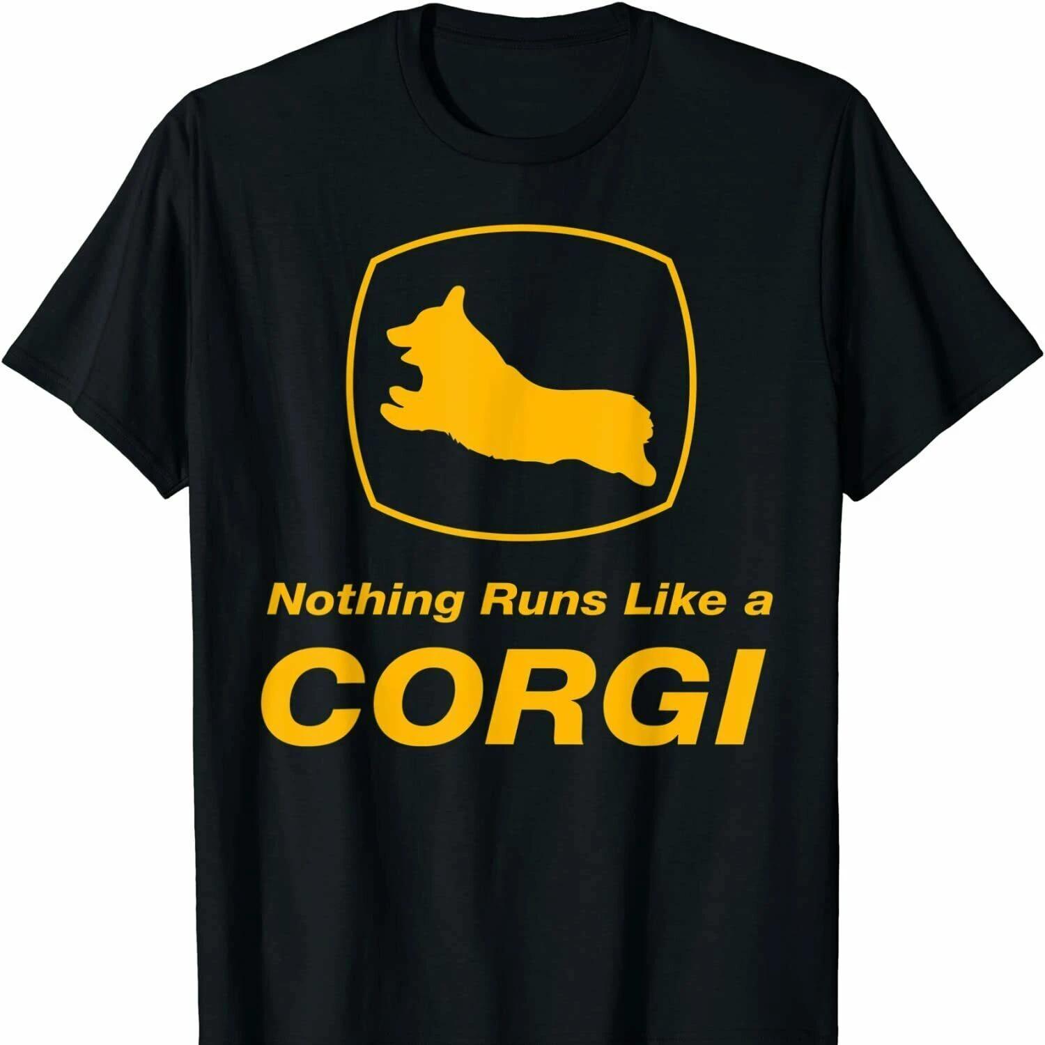 Nothing Runs Like A Corgi Funny Corgi Dog Lovers Gift T Shirt New 100 Cotton Short Sleeve ONeck Tshirt Casual Mens Top S