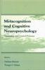 Bok Metacognition and Cognitive Neuropsychology : Monitoring and Control Processes