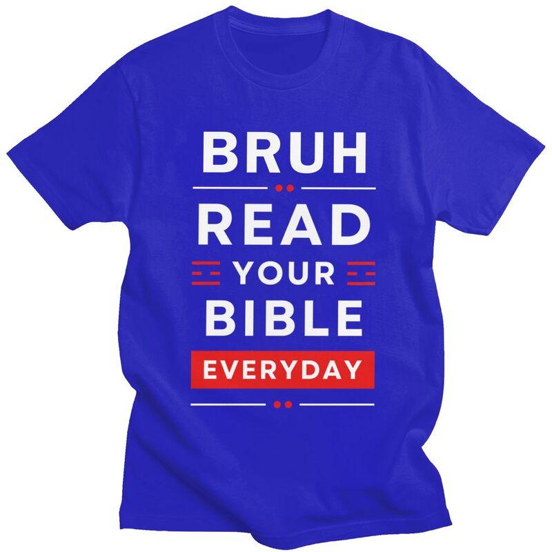 Custom Bruh Read Your Bible Everyday T Shirts Men Pure Cotton Tees Christian God Quotes Tshirts Fashion Tshirt Clothing