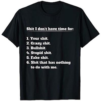 New Unisex S I Don T Have Time Funny Quote Humor Sarcastic Slogan Gift Tee T Shirt