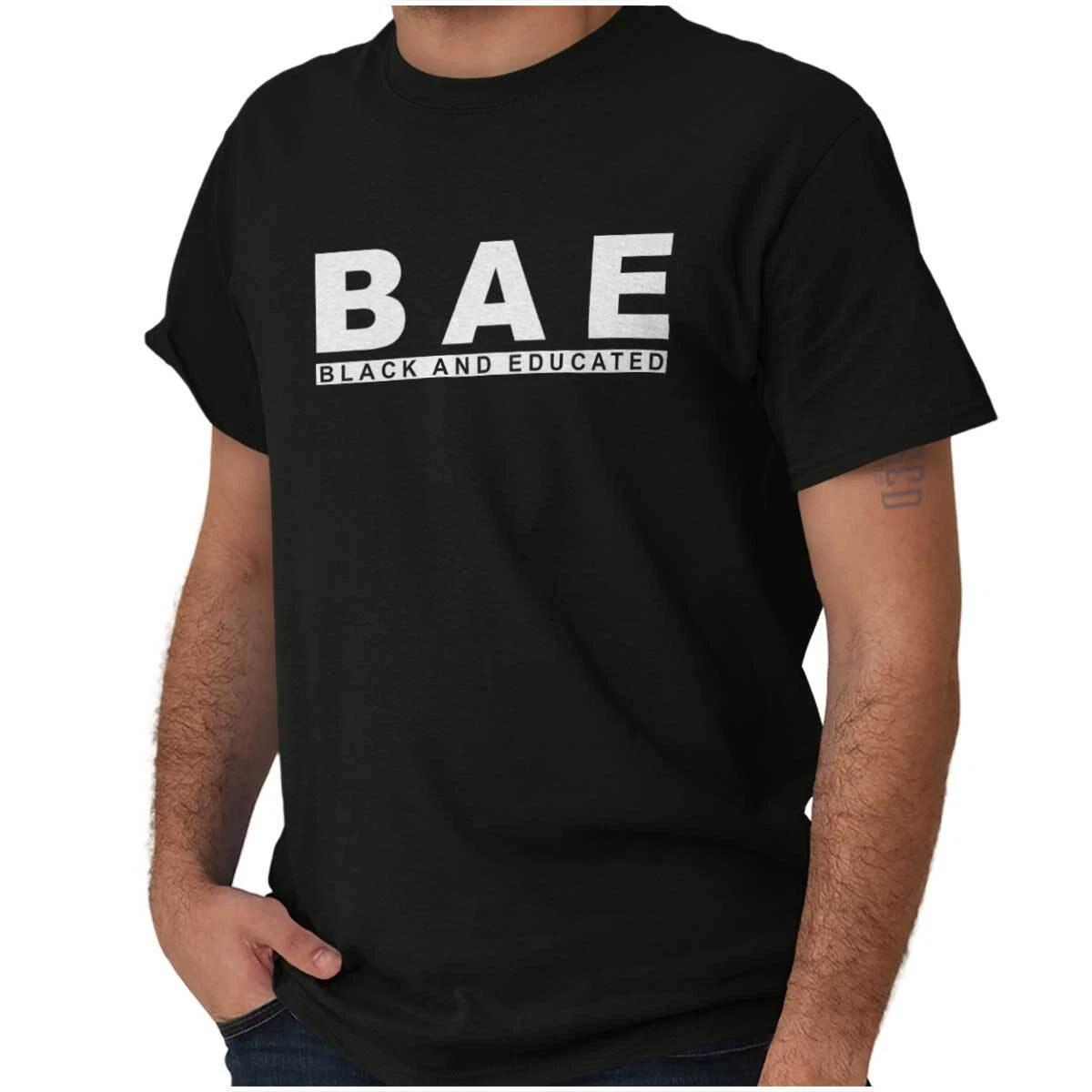 Cool BAE Black and Educated History Month Womens or Mens Crewneck T Shirt Tee XXXXL
