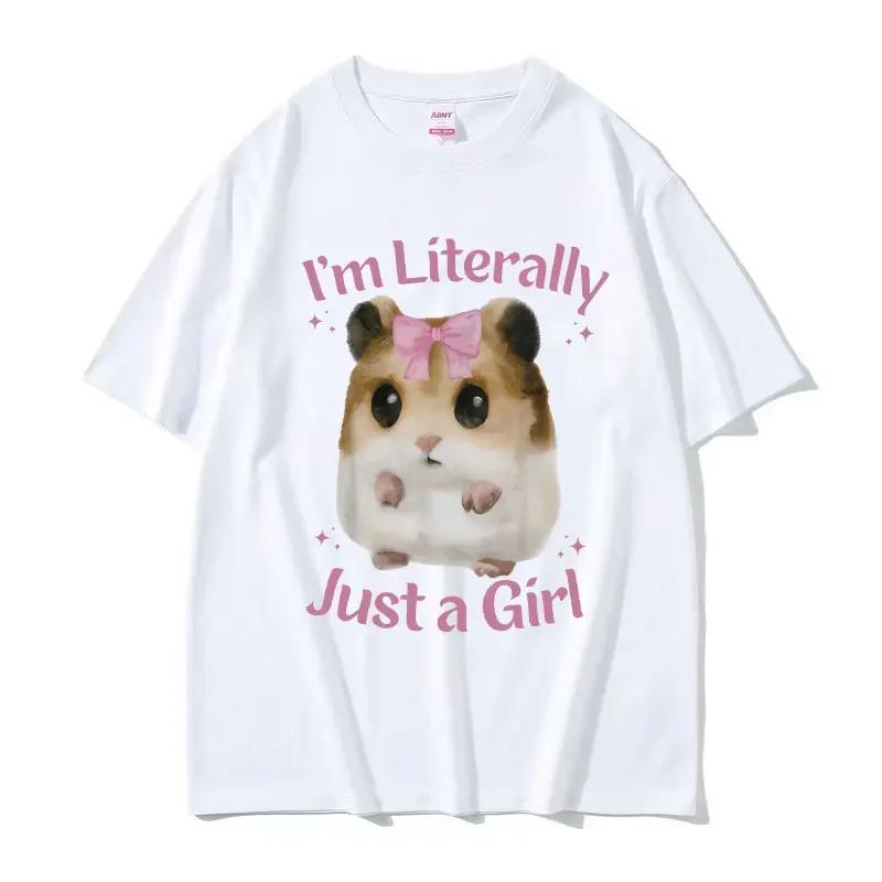 

I m Literally Just A Girl Cute Sad Hamster Funny Meme T Shirts Men Women s Casual Fashion Oversized Cotton T-shirt Cute Clothing 3XL