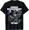 NEW LIMITED Alcoholics Don't Run In My Family They Drive Funny T-Shirt Unisex T-Shirt