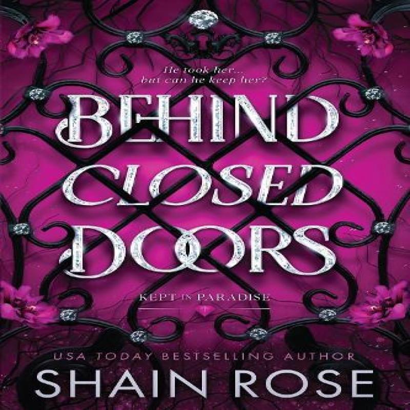 Behind Closed Doors by Shain Rose Paperback Book 9781399749770