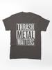 Pantera Thrash Metal Matters Classic Unisex T-Shirt