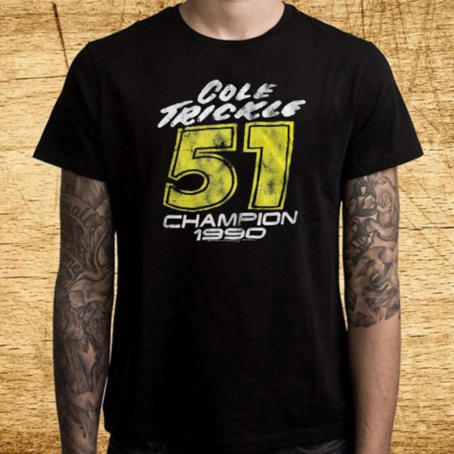 Men s and Women s T-shirts Cole Trickle 51 Champion 1990 XXXXL