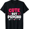 Funny Kids Quote Cute But Psycho Heart Toddler T-Shirt