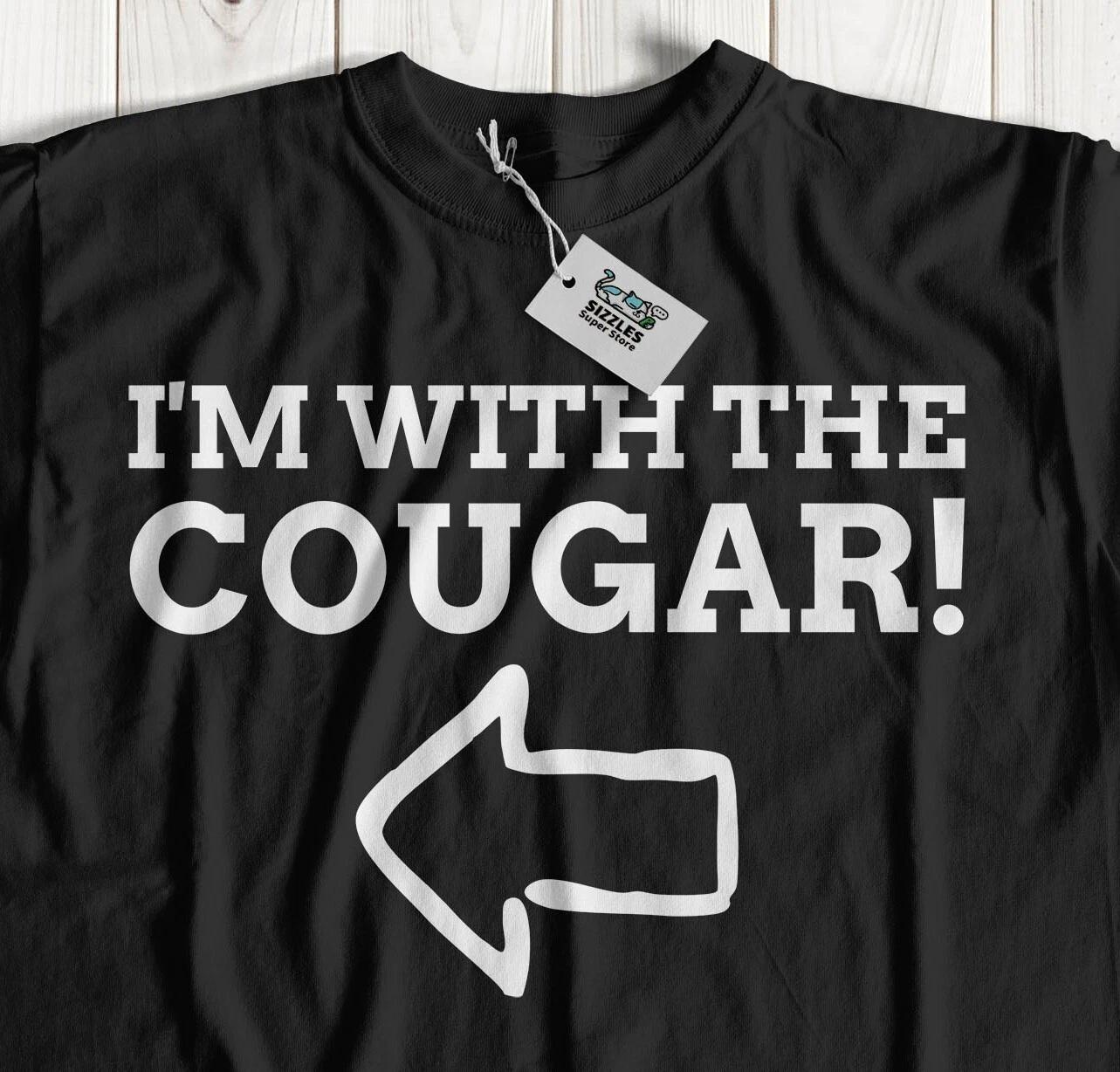 

I m With The Cougar! Funny Toyboy T-Shirt Younger Boyfriend And Husband Gifts 2XL