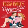 Dream Girl Drama UK by Tessa Bailey Paperback Book 9780063424791