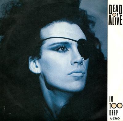 7inch Record DEAD OR ALIVE - In Too Deep A6360 Epic 1985 UK Dance & Electronica Used