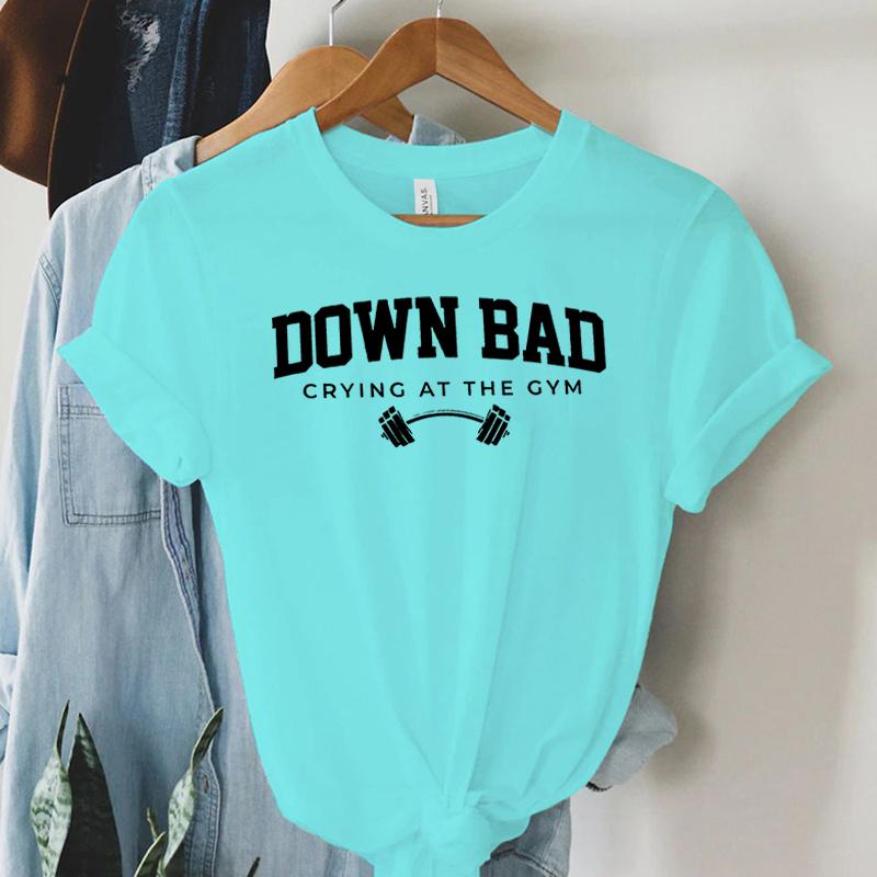 Down Bad Weinen Im Fitnessstudio Print Damen T-Shirt Lustig Gewichtheben Fitnessstudio Buchstaben Shirt Harajuku Grafik Tops Damen T-Shirt