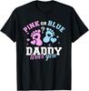 Gender Reveal Daddy Dad T-Shirt