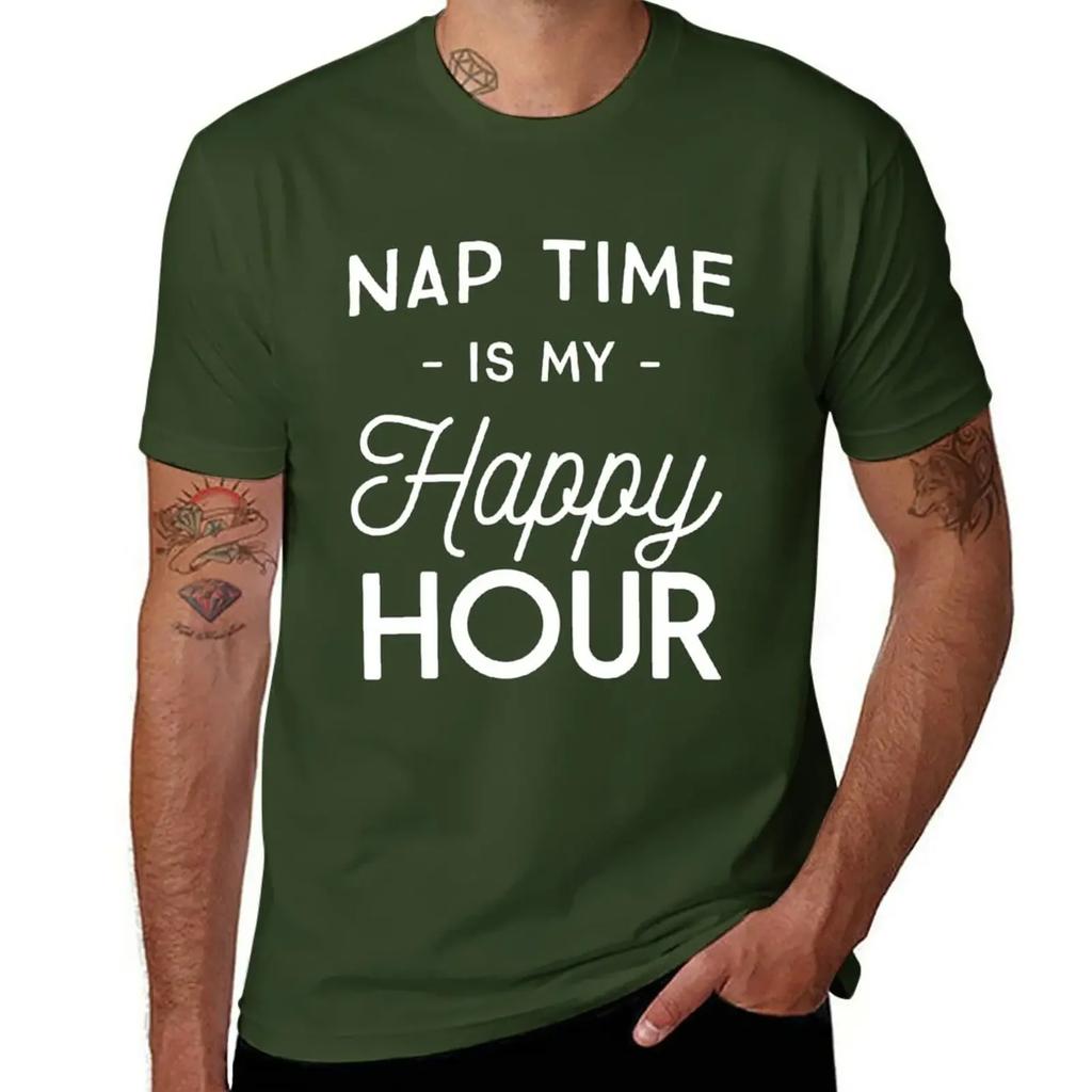 Nap time is my happy hour T-Shirt korean fashion plus sizes customs mens big and tall t shirts