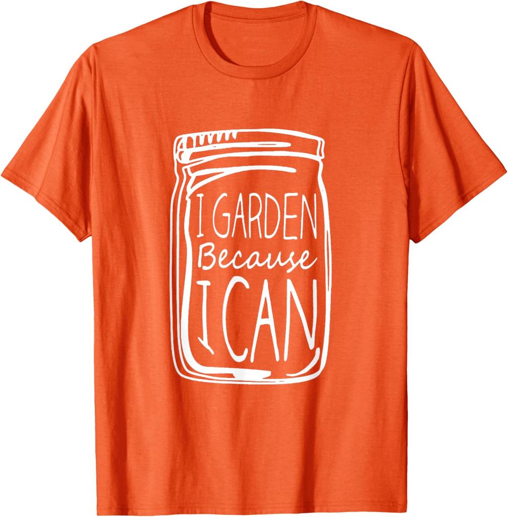I Garden Because I Can Mason Jar Graphic Print Cotton Short Sleeve Tshirt Daily Wear