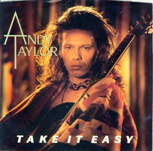 7inch Record ANDY TAYLOR  Take It Easy 789414 ATLANTIC 1986 US Rock Used
