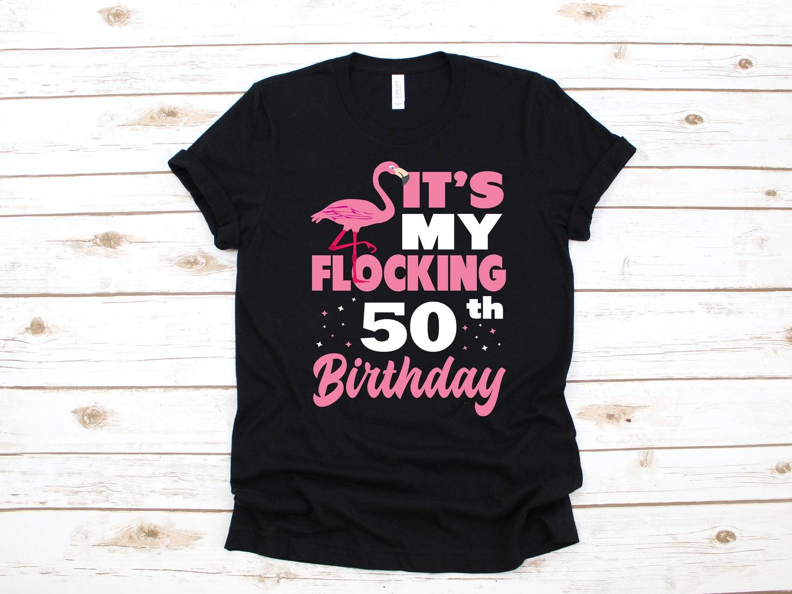 50th Birthday Flamingo T-Shirt, Cute Flamingo Bday Tank Top, Flocking 50th Women s Tee, T-shirt, T-shirt,T-shirt, T-shirt 4XL