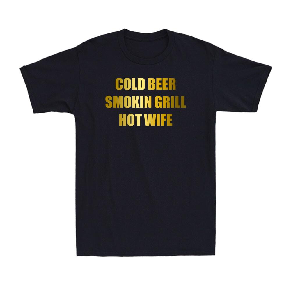 Cold Beer Smokin Grill Hot Wife Shirt Beer Drinking Lovers Retro Men T-shirt M