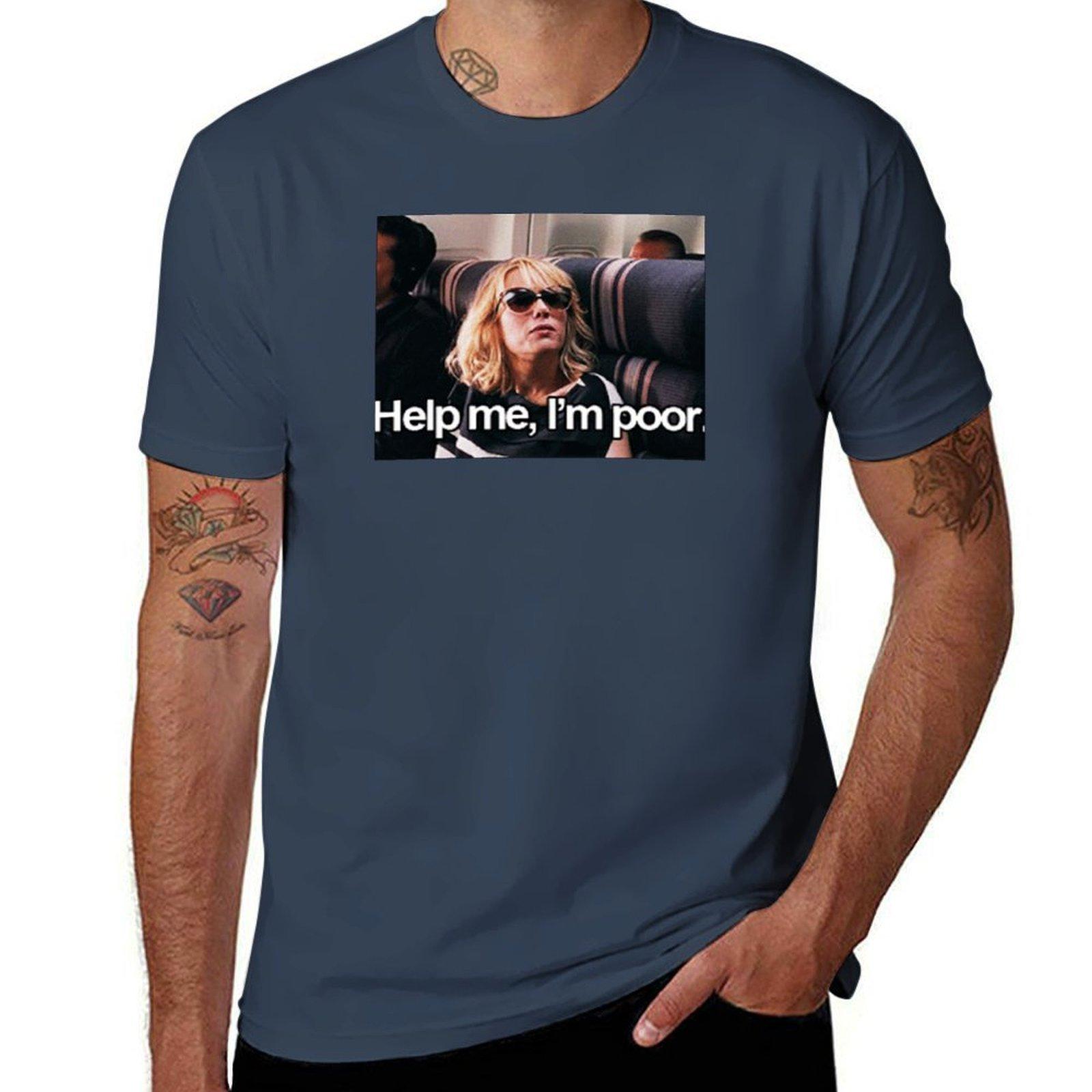 Help me Im Poor TShirt All Weather Casual Short Sleeve S
