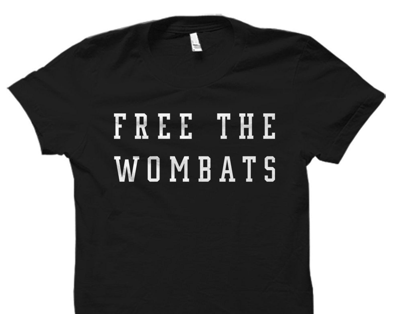 Free The Wombats Shirt. Wombats T-Shirt. Wombats Gift. Wombats Lover Gift. Wombats Lover T-Shirt. I love Wombats #OS1858 XL