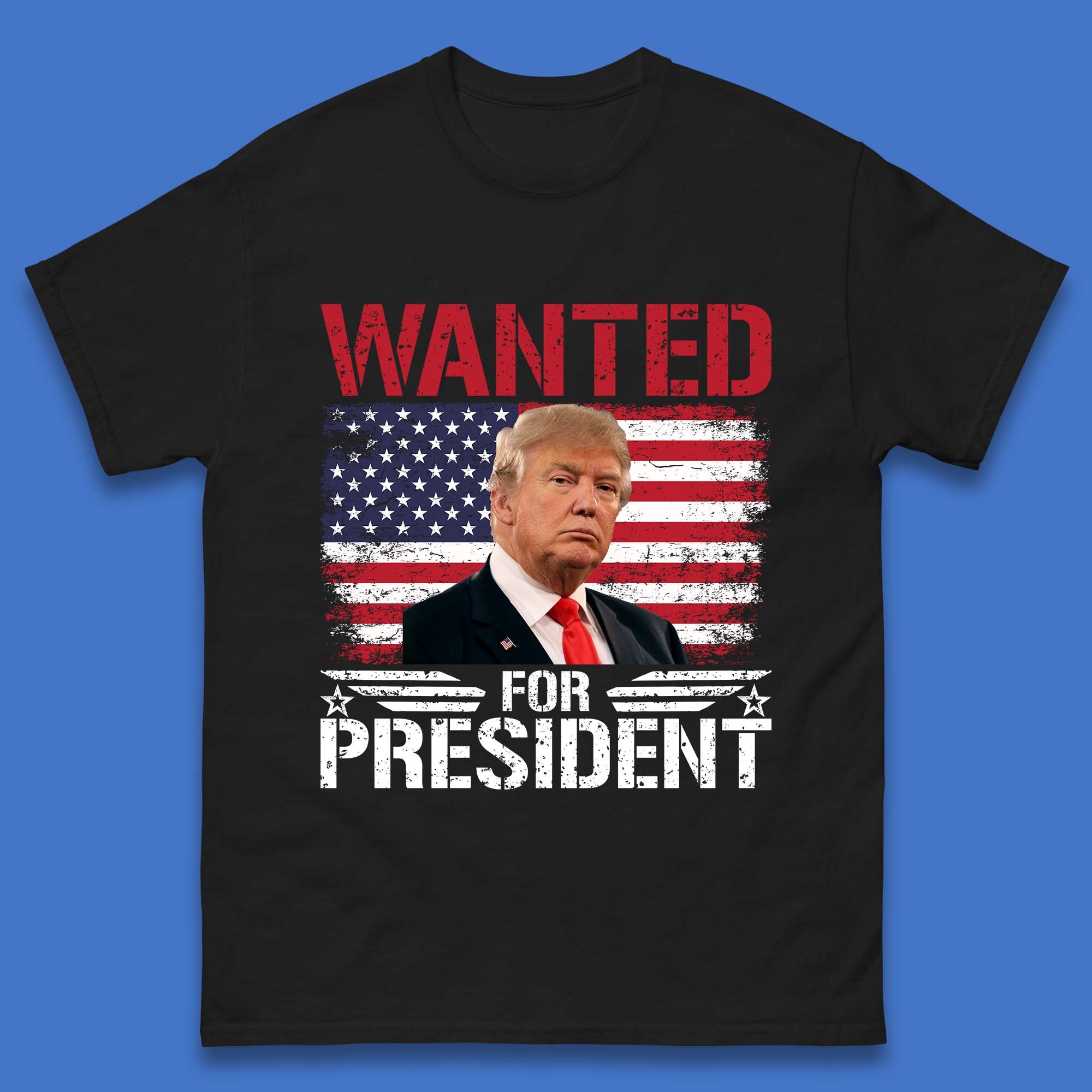 Wanted For President Donald Trump Mugshot Election 2024  Donald Trump Take America Back Mens Tee Top M
