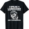 I Speak 4 Languages English Profanity Sarcasm And Paranormal Black T Shirt