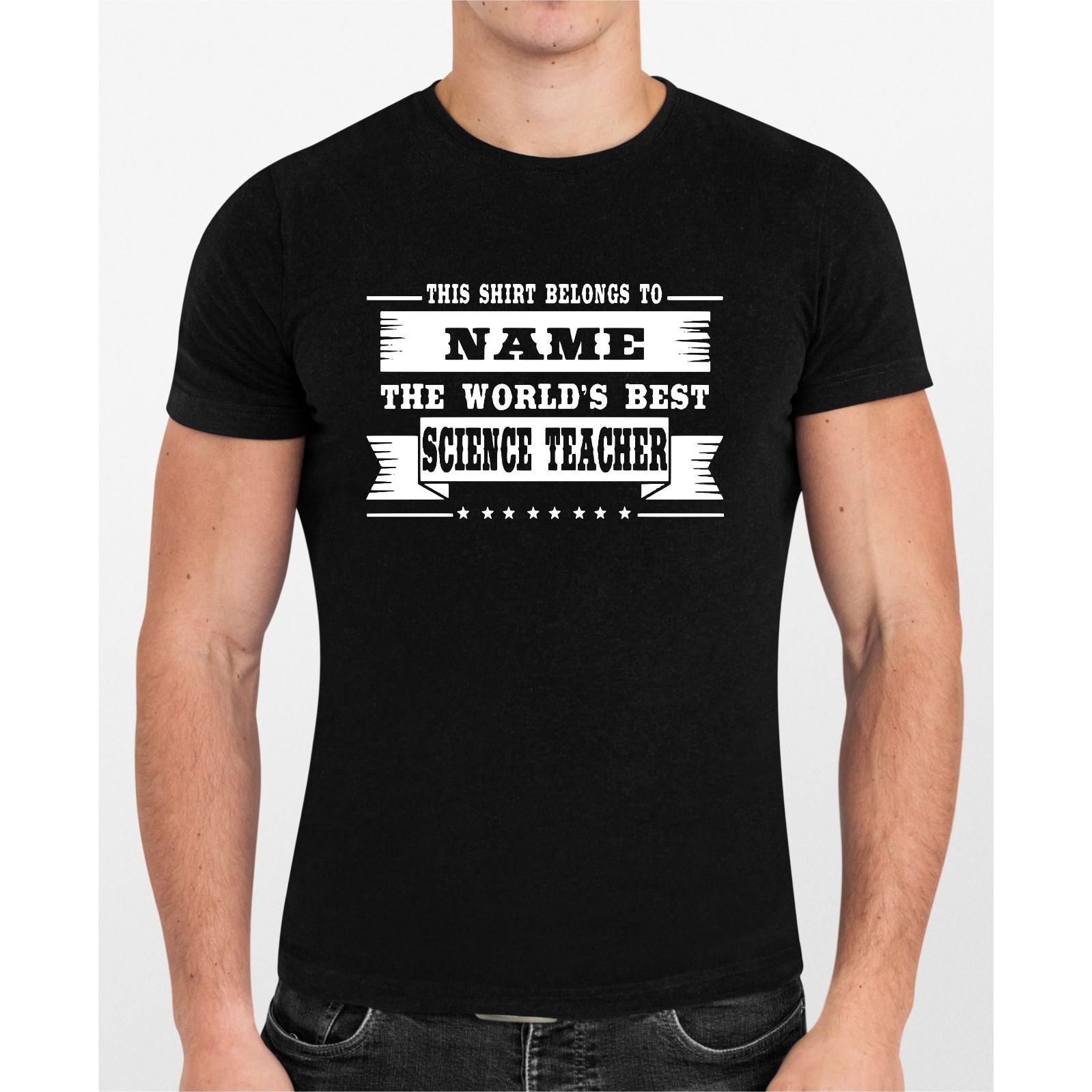 Personalised World s Best Science Teacher T-Shirt Custom Appreciation Gift Tee XXL