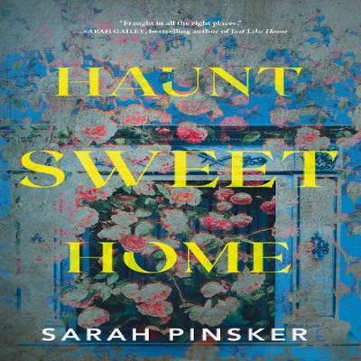 Haunt Sweet Home by Sarah Pinsker Hardback Book 9781250330260