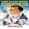 The Man With Kaleidoscope Eyes Trade Paperback by Tim Lucas... 9781803945439